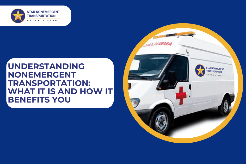 Understanding Nonemergent Transportation: What It Is and How It Benefits You
