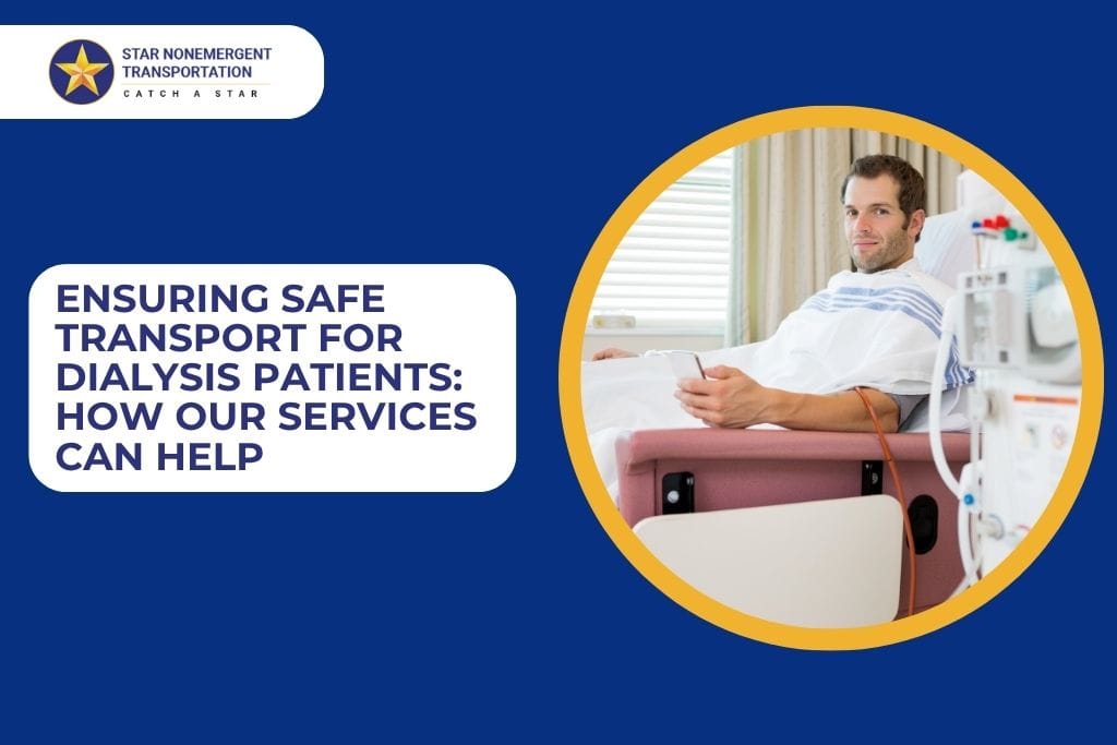 Ensuring Safe Transport for Dialysis Patients: How Our Services Can Help